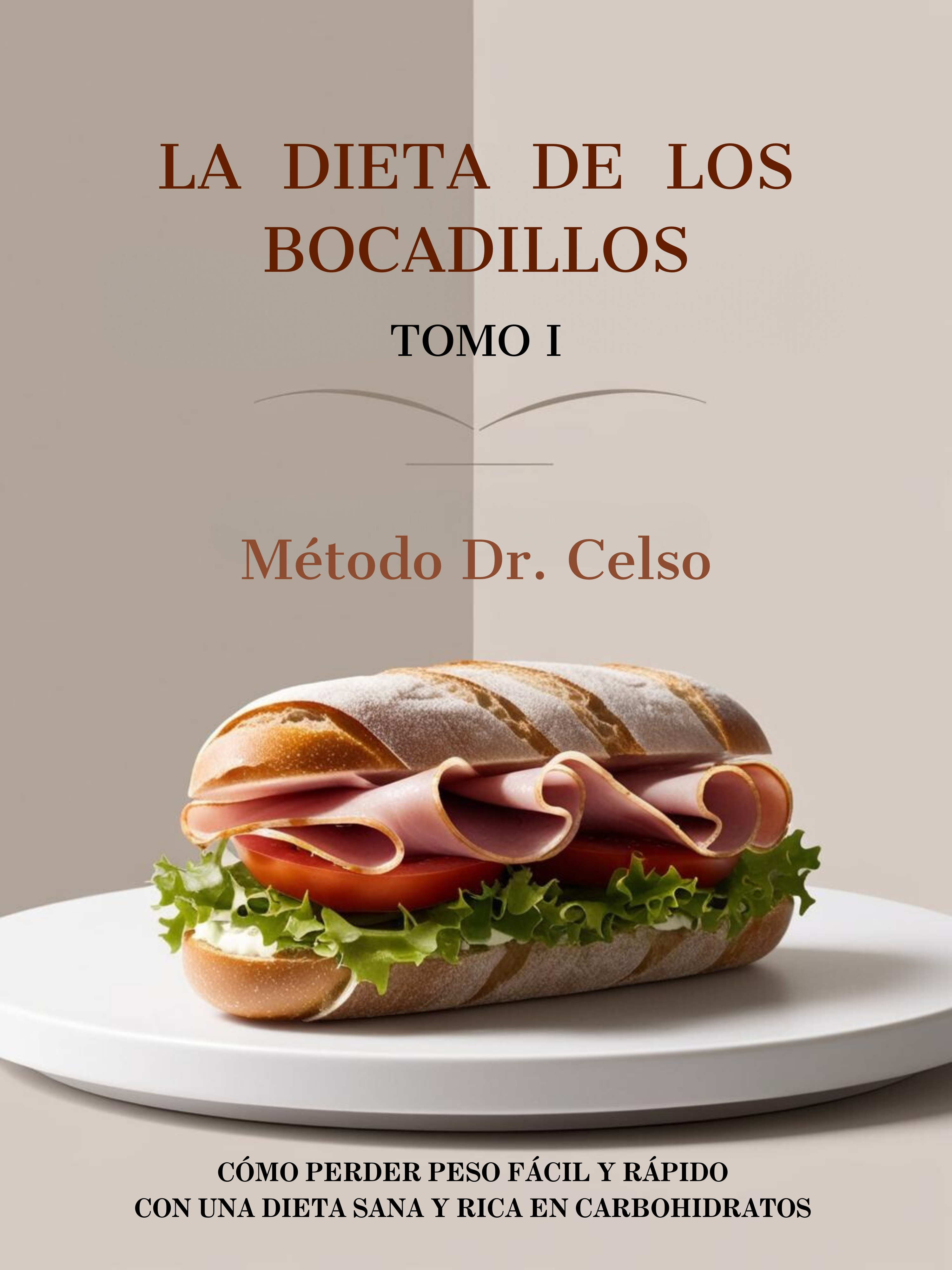 Portada del Tomo I de La Dieta de los Bocadillos, del Dr. Celso López